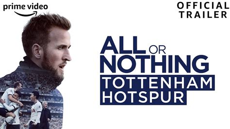 gofilm all or nothing: tottenham hotspur|OFFICIAL TRAILER .